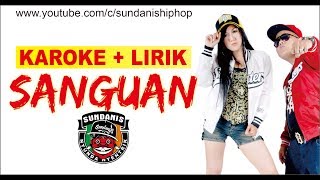 Download lagu SANGUAN (KAROKE   LIRIK) - SUNDANIS X DEV KAMACO mp3