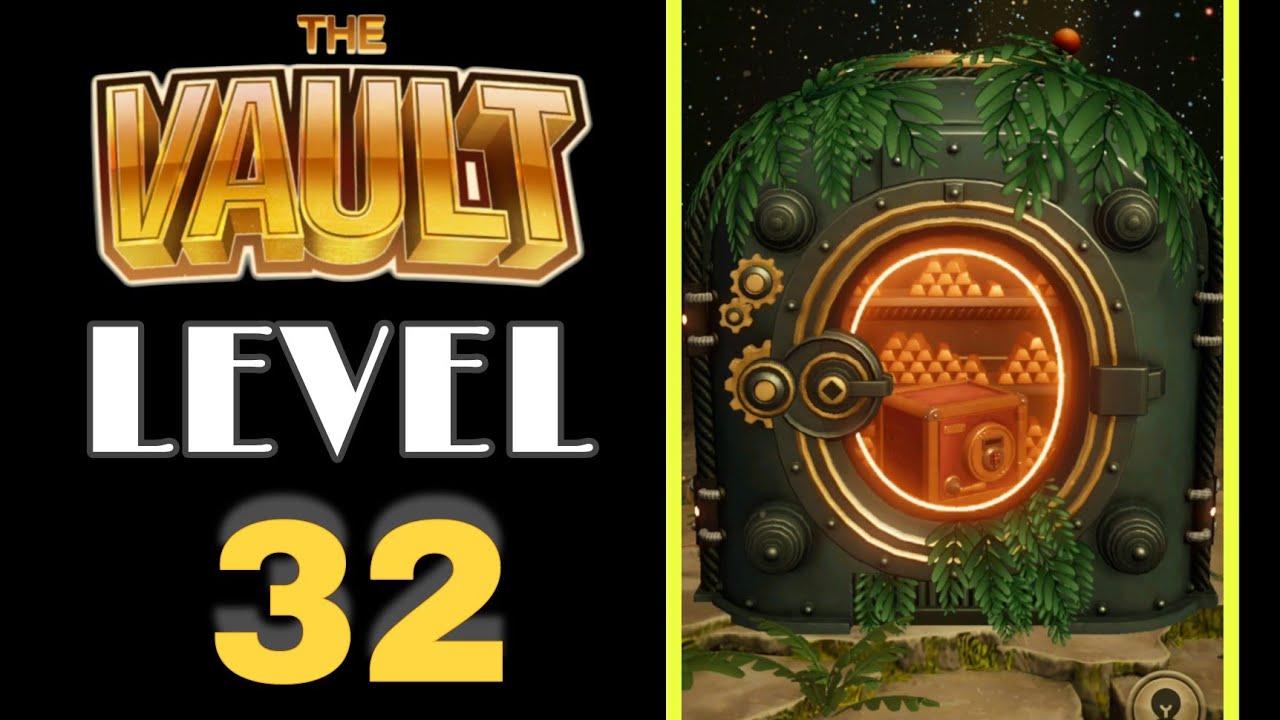 The Vault Level 32