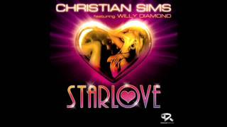 CHRISTIAN SIMS Feat. Willy Diamond  STARLOVE (Radio Kriss Evans edit)