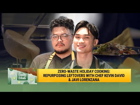 Zero-Waste Holiday Cooking with Chef Kevin David & Javi Lorenzana | The Daily Dish