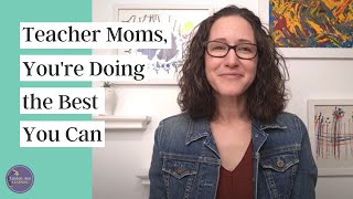Teacher Mom Work Life Balance