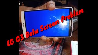 LG G3 Blue Screen Problem