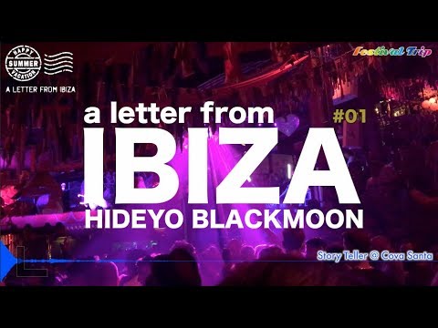 Story Teller @Cova Santa【a letter from IBIZA~01】from HIDEYO BLACKMOON