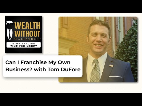 , title : 'Can I Franchise My Own Business? with Tom DuFore'