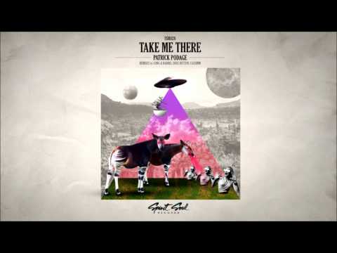 Patrick Podage - Take Me There (Original Mix)