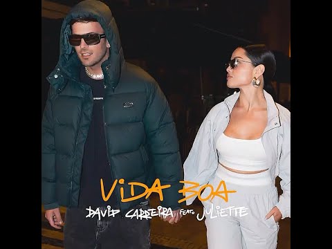 David Carreira e Juliette - Vida Boa