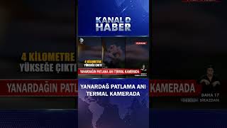 Yanardağın Patlama Anı Termal Kamerada! Dumanlar 4 Kilometre Yükseğe Çıktı