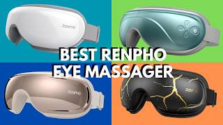 Renpho Eye Massagers Comparison
