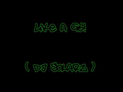 Like a G6!   (DJ Solarz)