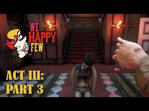 WE HAPPY FEW - ACT III: OLLIE (Part 3)
