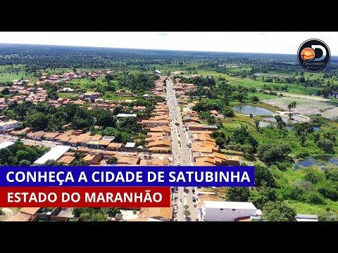 CONHEÇA A CIDADE DE SATUBINHA MARANHÃO