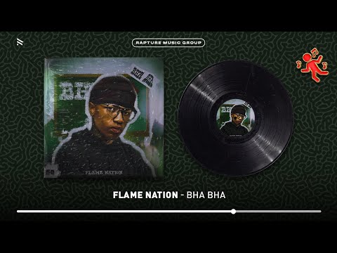 Flame Nation - Bha Bha (Official Audio)