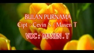 Download lagu MAXEN TITAHENA - BULAN PURNAMA mp3 Download lagu MAXEN TITAHENA - BULAN PURNAMA mp3