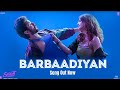 Barbaadiyan (Video) | Shiddat | Sunny K, Radhika M |Sachet T,Nikhita G, Madhubanti B |Sachin -Jigar