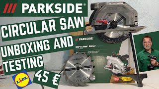 Unboxing & Testing Parkside Circular Saw Corded 45° Bevel Cut PHKS 1350 E4