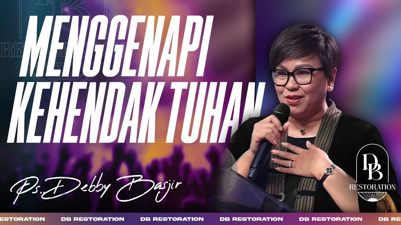 MENGGENAPI KEHENDAK TUHAN | PS DEBBY BASJIR