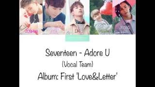 Seventeen - Adore U (Vocal Team) - Color Coded Lyrics