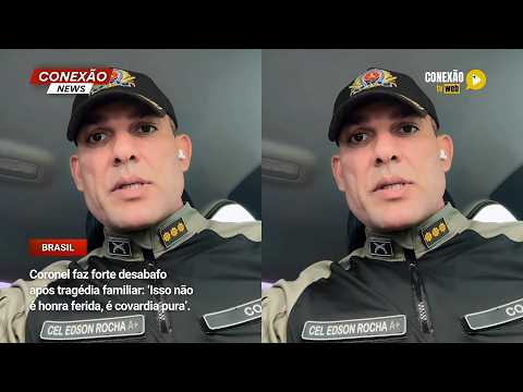 Vídeo: Coronel faz forte desabafo após tragédia familiar: ‘Isso não é honra ferida, é covardia pura’.