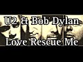 U2 & Bob Dylan - Love Rescue Me (Lyric Video)