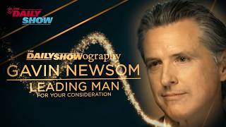 Gavin Newsom: Leading Man, For Your Consideration | The Daily Showography