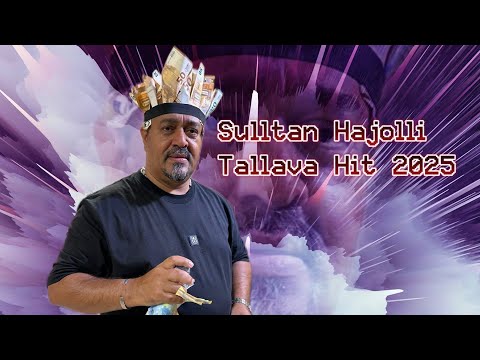 Sulltan Hajolli Tallava Hit 2025