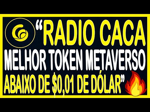 , title : '"ATENÇÃO" RADIO CACA É O MELHOR TOKEN METAVERSO ABAIXO DE $0,01 DÓLAR!!
