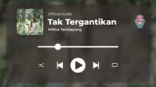 Download lagu Mikha Tambayong - Tak Tergantikan mp3 Download lagu Mikha Tambayong - Tak Tergantikan mp3
