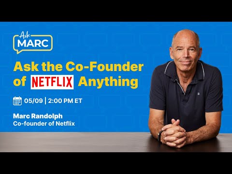 Ask Marc Randolph (Co-Founder of Netflix) - Live Q&A May