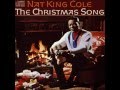 The Christmas Song (Chestnuts Roasting on an Open Fire) Nat King Cole