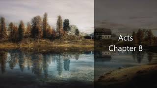 The Book of Acts Chapter 8 - New King James Version (NKJV) - Audio Bible