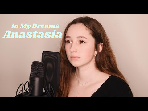 In My Dreams - Anastasia