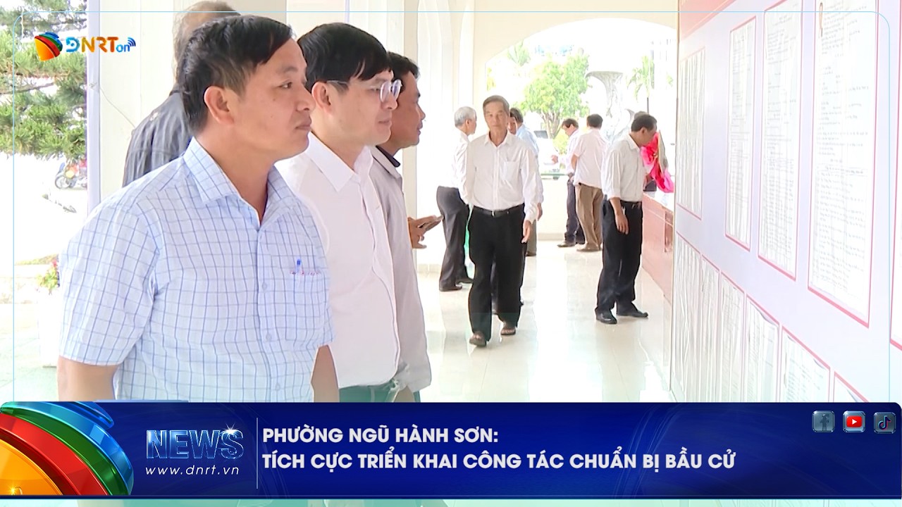 PHƯỜNG NGŨ HÀNH SƠN TÍCH CỰC TRIỂN KHAI CÔNG TÁC CHUẨN BỊ BẦU CỬ