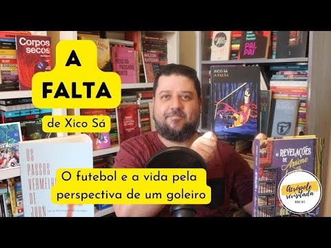 A FALTA - Xico Sá (RESENHA)