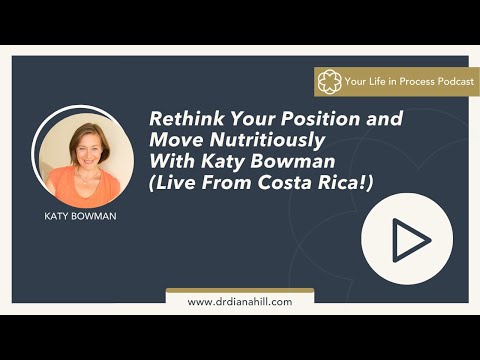 Ep. 64: Rethink Your Position and Move Nutritiously With Katy Bowman (Live From Costa Rica!)