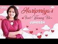 Hariprriya's Heart-Warming Hits | Birthday Special Compilation