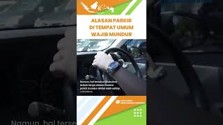 Banyak yang Belum Tahu, Ternyata Ini Alasan Parkir di Tempat Umum Wajib Mundur, Demi Keselamatan
