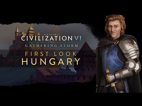 Civilization VI: Gathering Storm - First Look: Ungarn