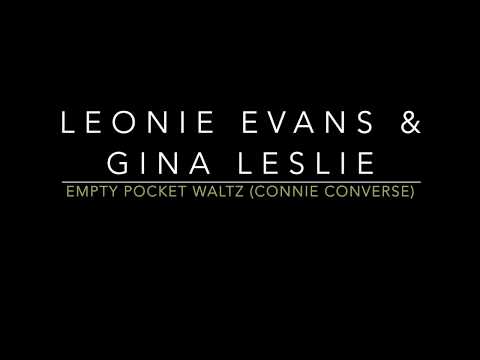 Leonie Evans & Gina Leslie - Empty Pocket Waltz (Connie Converse)