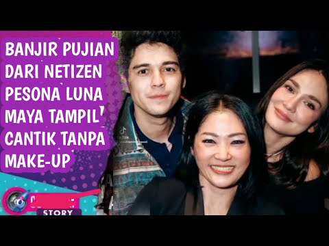 Banjir Pujian Dari Netizen Luna Maya Tampil Cantik Tanpa Make-up : Memang Pantas untuk Maxime