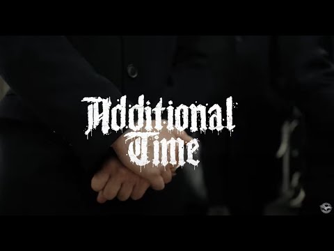 ADDITIONAL TIME - Stronger Than Death (Official Music Video)