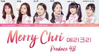 PRODUCE48 - Merry Chri (メリクリ/메리 크리) [kan/rom/eng lyrics 가사]