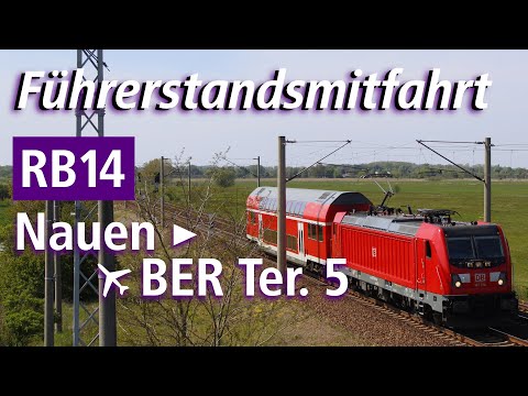 [BR147] Führerstandsmitfahrt Nauen ⊳ ✈︎ BER Terminal 5 (SXF alt)