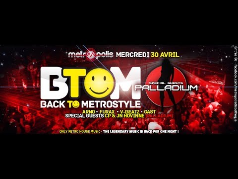 Back to METROSTYLE 2 • Palladium Edition • Mercredi 30 Avril