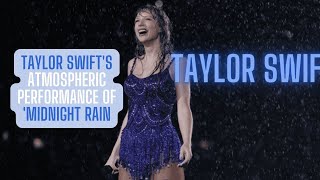 Taylor Swift Mesmerizes with 'Midnight Rain' | An Atmospheric and Enchanting Performance! 🌌🎶
