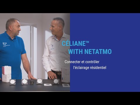 Céliane ™ with Netatmo : Le tuto Sonepar Connect