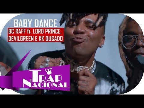 BC Raff "Baby Dance" feat Lord Prince, DevilGreen & Kk Ousado (+ Letra)