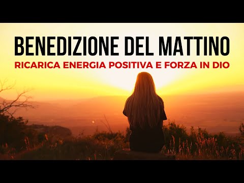 Benedizione del Mattino ☀️ Preghiera del Mattino Comincia la Giornata con Fede e Nuove Energie