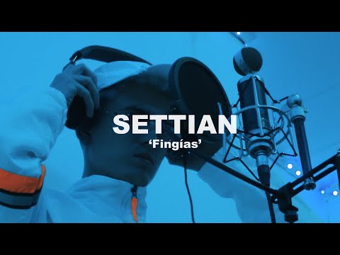 Settian - Fingías (Vídeo Oficial)