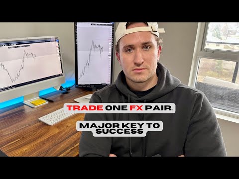 Why I Only Trade ONE Forex Currency Pair.