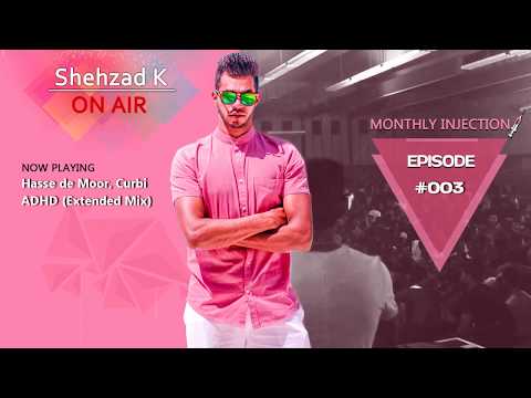 MONTHLY INJECTION Shehzad K ON AIR 003